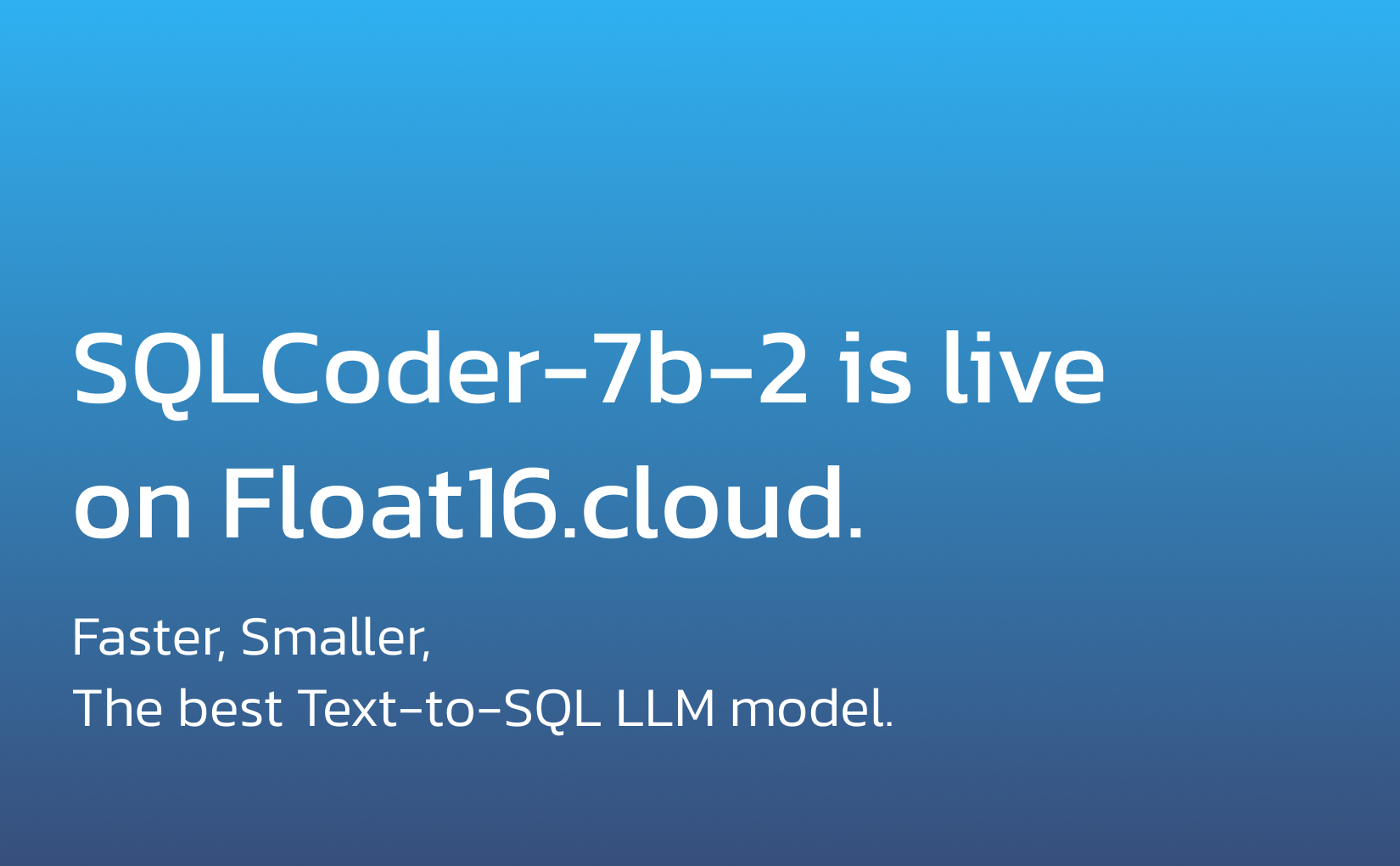 SQLCoder-7b-2 is live.
